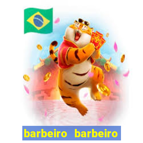 barbeiro barbeiro barbeiro bicho significado espiritual